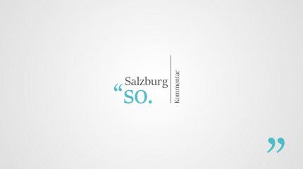 so. Der Wochenkommentar für Salzburg. Ab November NEU im Programm